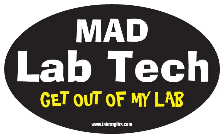 "Mad Lab Tech Get Out of My Lab" - Oval Sticker